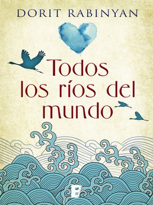 cover image of Todos los ríos del mundo